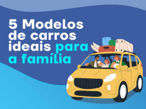 modelos de carro ideais para familia